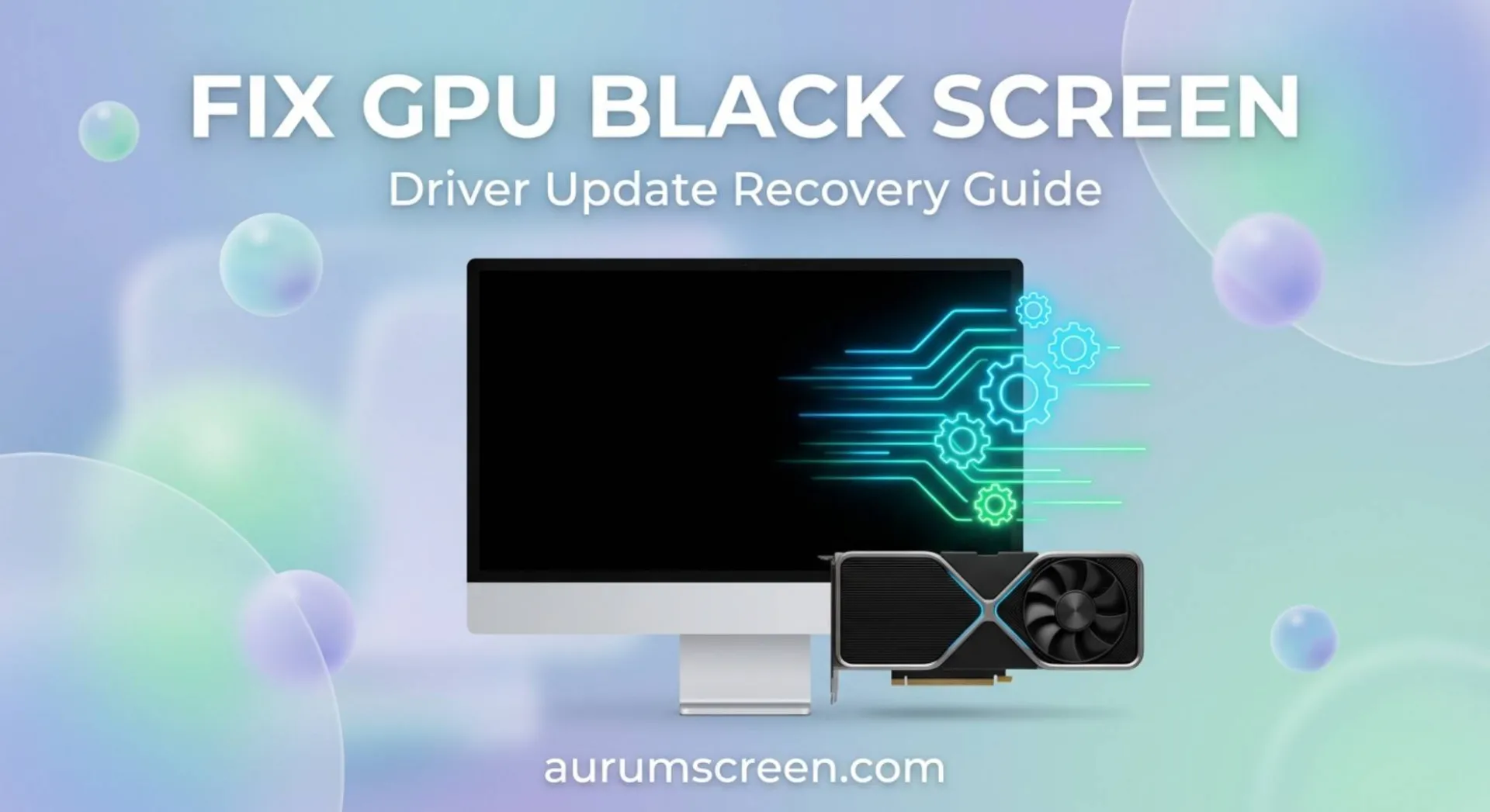 A desktop monitor with a black screen and a premium graphics card displayed on a soft pastel background, detailing a GPU driver update recovery guide