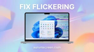How to Fix a Flickering Laptop Screen on Windows 11 (The Ultimate Guide)